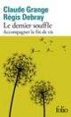 Couverture Le dernier souffle (Régis Debray,Claude Grange)