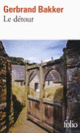 Couverture Le détour (Gerbrand Bakker)