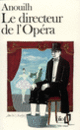 Couverture Le Directeur de l'Opéra (Jean Anouilh)