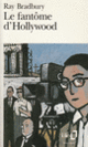 Couverture Le Fantôme d'Hollywood (Ray Bradbury)