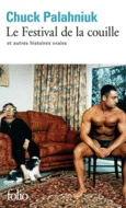 Couverture Le Festival de la couille et autres histoires vraies ()