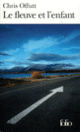 Couverture Le Fleuve et l'enfant (Chris Offutt)