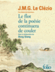 Couverture Le flot de la poésie continuera de couler (J. M. G. Le Clézio)
