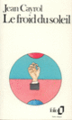 Couverture Le Froid du soleil (Jean Cayrol)