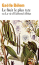 Couverture Le fruit le plus rare ou la vie d'Edmond Albius (Gaëlle Bélem)