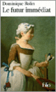 Couverture Le Futur immédiat (Dominique Rolin) Couverture Le Futur immédiat (Dominique Rolin)