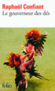 Couverture Le gouverneur des dés (Raphaël Confiant)