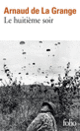 Couverture Le huitième soir (Arnaud de La Grange)