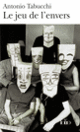 Couverture Le jeu de l'envers (Antonio Tabucchi)