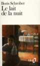 Couverture Le Lait de la nuit (Boris Schreiber)