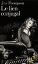 Couverture Le lien conjugal (Jim Thompson)