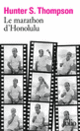 Couverture Le marathon d'Honolulu (Hunter S. Thompson)