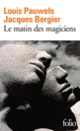 Couverture Le matin des magiciens (Jacques Bergier,Louis Pauwels)