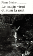 Couverture Le Matin vient et aussi la nuit ()