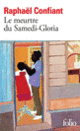 Couverture Le Meurtre du Samedi-Gloria (Raphaël Confiant)