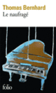 Couverture Le Naufragé (Thomas Bernhard) Couverture Le Naufragé (Thomas Bernhard)