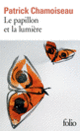 Couverture Le papillon et la lumière (Patrick Chamoiseau)