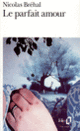 Couverture Le Parfait amour (Nicolas Bréhal)