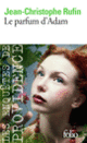 Couverture Le parfum d'Adam (Jean-Christophe Rufin)