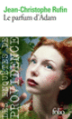 Couverture Le parfum d'Adam (Jean-Christophe Rufin)