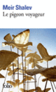 Couverture Le pigeon voyageur (Meir Shalev)