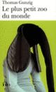 Couverture Le plus petit zoo du monde (Thomas Gunzig)