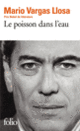 Couverture Le poisson dans l'eau (Mario Vargas Llosa)