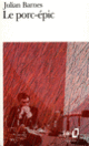 Couverture Le Porc-épic (Julian Barnes)