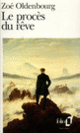 Couverture Le procès du rêve (Zoé Oldenbourg)