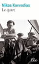 Couverture Le quart (Nikos Kavvadias)