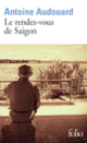 Couverture Le rendez-vous de Saigon (Antoine Audouard)