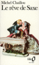 Couverture Le Rêve de Saxe (Michel Chaillou)