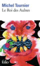 Couverture Le Roi des Aulnes (Michel Tournier) Couverture Le Roi des Aulnes (Michel Tournier)