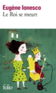 Couverture Le Roi se meurt (Eugène Ionesco)