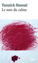 Couverture Le sens du calme (Yannick Haenel)