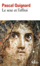 Couverture Le sexe et l'effroi (Pascal Quignard)