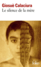 Couverture Le silence de la mère (Giosuè Calaciura)