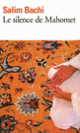 Couverture Le silence de Mahomet (Salim Bachi)