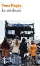 Couverture Le soi-disant (Yves Pagès)