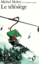 Couverture Le Télésiège (Michel Mohrt)