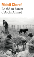 Couverture Le thé au harem d'Archi Ahmed ()