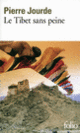 Couverture Le Tibet sans peine (Pierre Jourde)