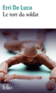 Couverture Le tort du soldat (Erri De Luca) Couverture Le tort du soldat (Erri De Luca)