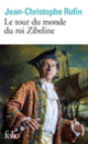 Couverture Le tour du monde du roi Zibeline (Jean-Christophe Rufin)