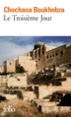 Couverture Le Troisième Jour (Chochana Boukhobza) Couverture Le Troisième Jour (Chochana Boukhobza)