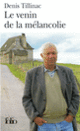 Couverture Le venin de la mélancolie (Denis Tillinac)