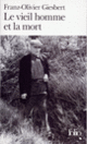 Couverture Le vieil homme et la mort (Franz-Olivier Giesbert)