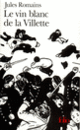Couverture Le Vin blanc de la Villette (Jules Romains)
