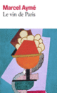 Couverture Le Vin de Paris (Marcel Aymé)