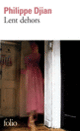 Couverture Lent dehors (Philippe Djian)